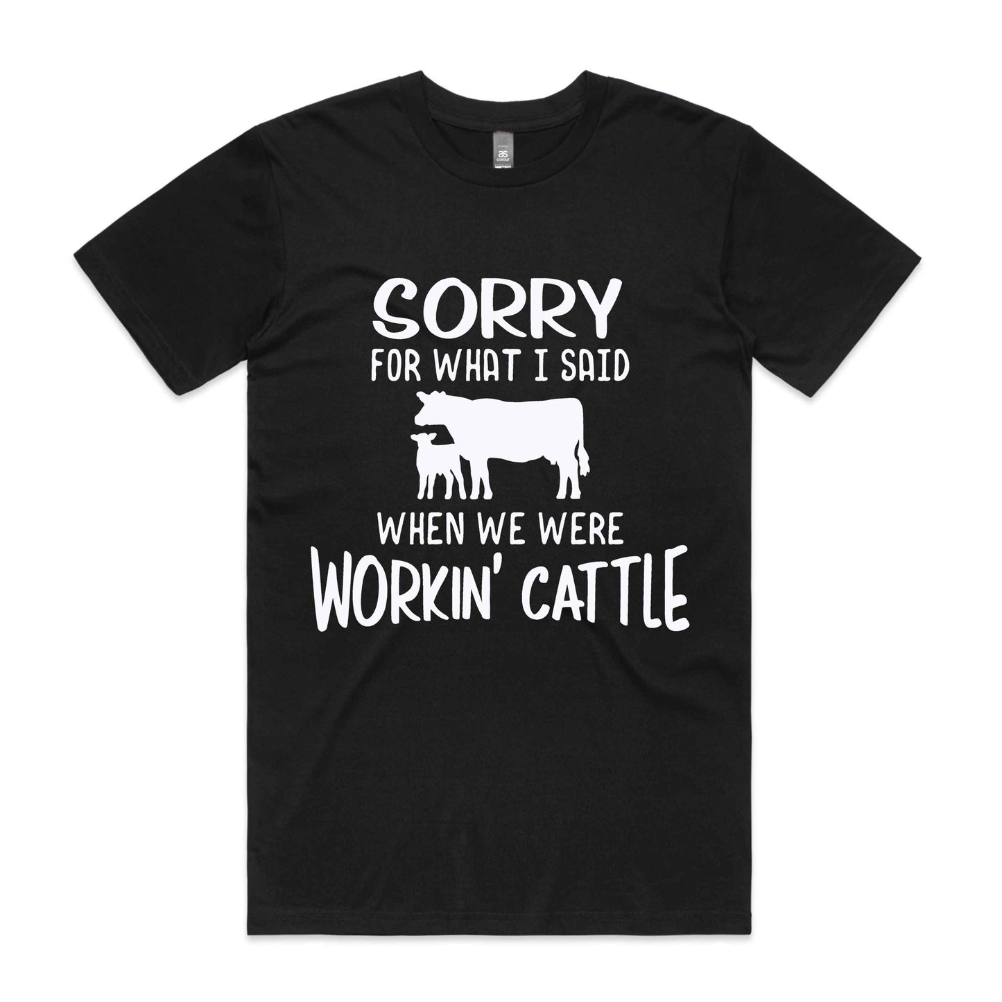 Hayco Men's Sorry for What I said When we were Workin' Cattle