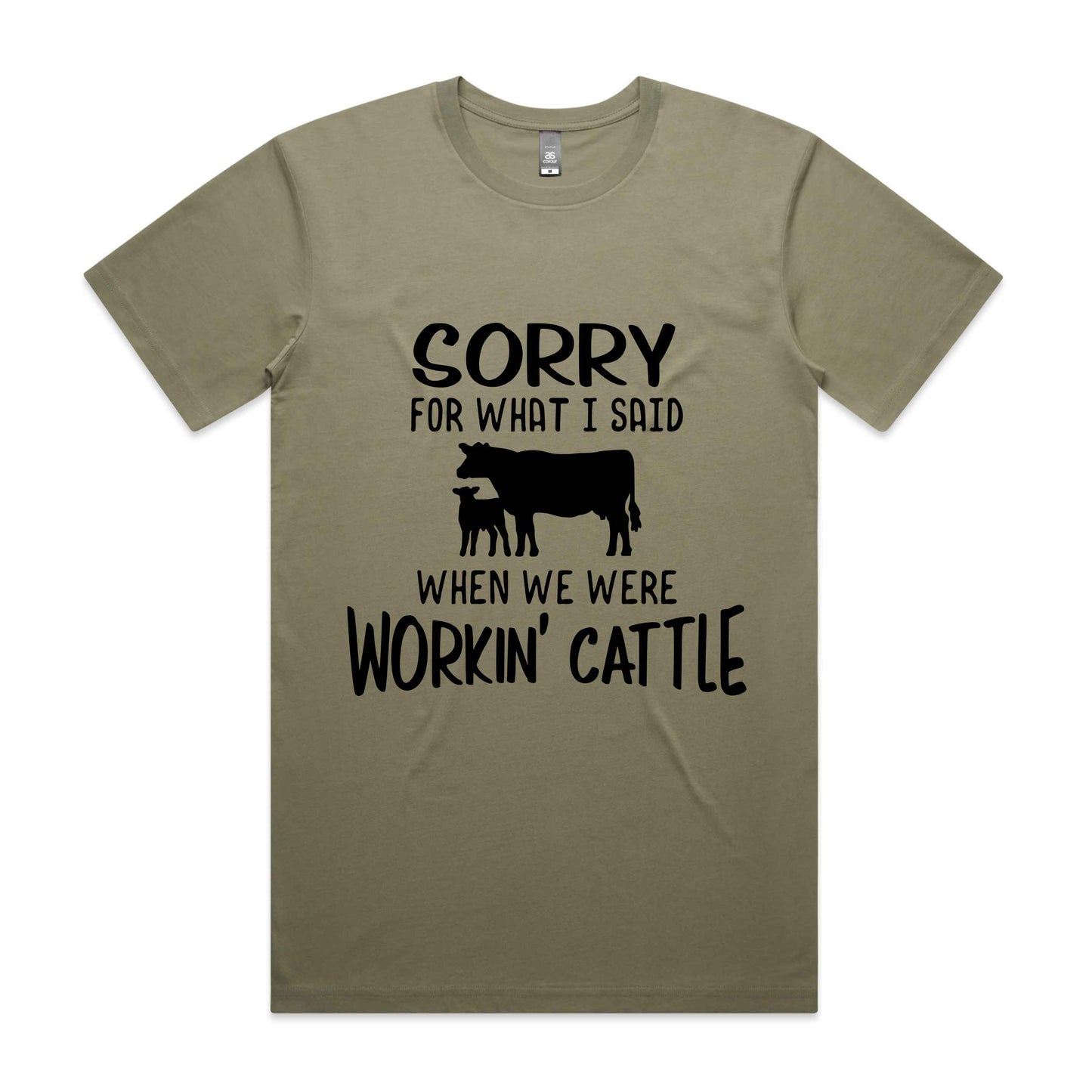 Hayco Men's Sorry for What I said When we were Workin' Cattle