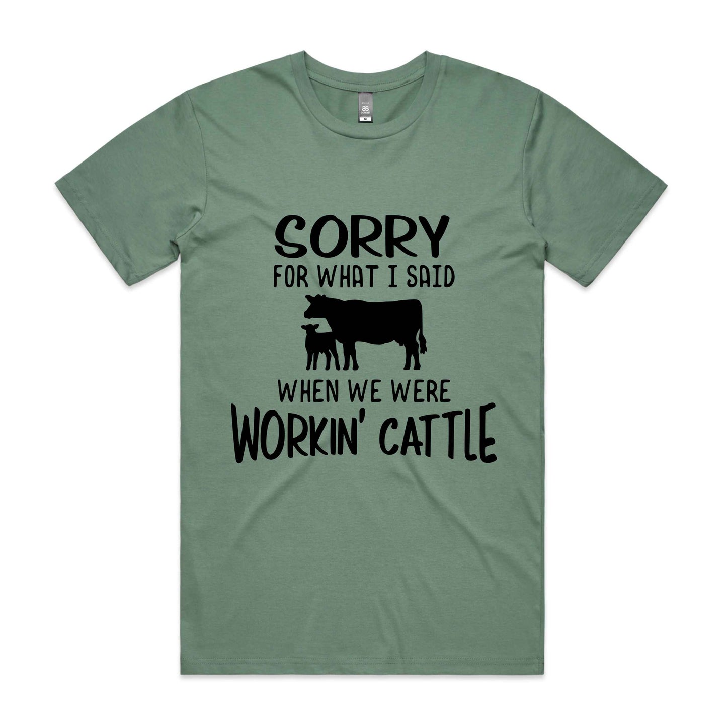 Hayco Men's Sorry for What I said When we were Workin' Cattle