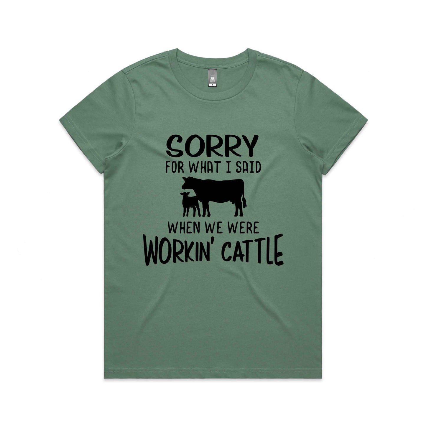 Hayco Women's Sorry for What I said Workin' Cattle Shirt